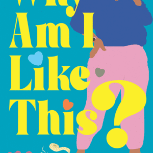 Why am I like this - Qaanitah Hunter Book